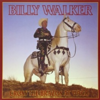 Billy Walker - Cross The Brazos At Waco (6CD Set)  Disc 2